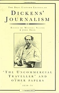 Dent Uniform Edition of Dickens Journalism (Hardcover)