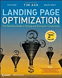 Landing Page Optimization: The Definitive Guide to Testing and Tuning for Conversions (Paperback, 2, Revised)