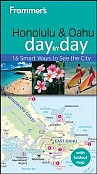 Frommers Honolulu & Oahu Day by Day (Paperback, 2 Rev ed)