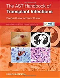 The Ast Handbook of Transplant Infections (Paperback)