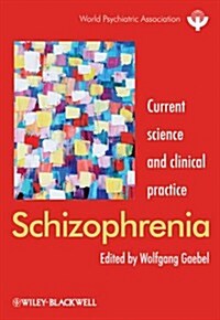 Schizophrenia : Current science and clinical practice (Hardcover)