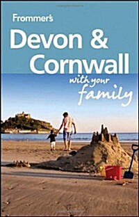 Frommers Devon & Cornwall with Your Family (Paperback, 2nd)