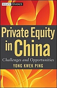 Private Equity in China : Challenges and Opportunities (Hardcover)