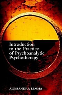 Introduction to the Practice of Psychoanalytic Psychotherapy : A Practical Treatment Handbook (Paperback)