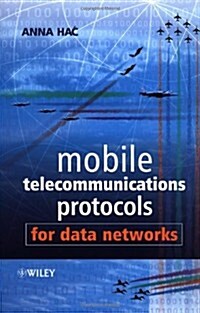 Mobile Telecommunications Protocols for Data Networks (Hardcover)