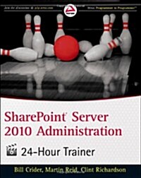 Sharepoint Server 2010 Administration 24-Hour Trainer [With CDROM] (Paperback)