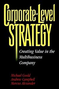 Corporate-Level Strategy: Creating Value in the Multibusiness Company (Hardcover)