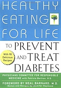 Healthy Eating for Life to Prevent and Treat Diabetes (Paperback)