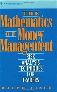 The Mathematics of Money Management: Risk Analysis Techniques for Traders (Hardcover)
