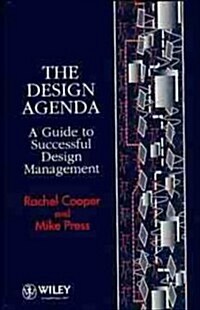 The Design Agenda: A Guide to Successful Design Management (Hardcover)