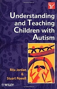 Understanding and Teaching Children with Autism (Paperback)