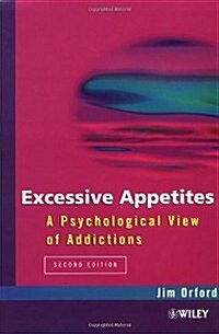 Excessive Appetites: A Psychological View of Addictions (Paperback, 2)