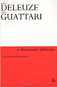 A Thousand Plateaus : Capitalism and Schizophrenia (Hardcover)