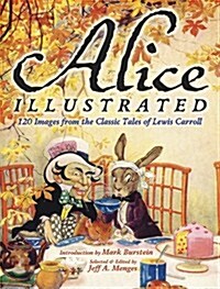 Alice Illustrated: 120 Images from the Classic Tales of Lewis Carroll (Paperback, Green)