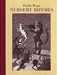 Paula Rego Nursery Rhymes (Hardcover)