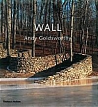 Wall: Andy Goldsworthy (Hardcover)