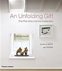 Unfolding Gift: The Pier Arts Centre Collection (Hardcover)