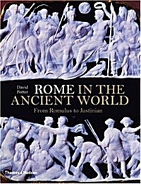 Rome in the Ancient World : From Romulus to Justinian (Hardcover)
