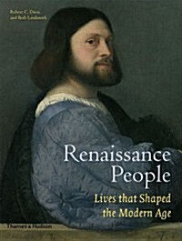 Renaissance People : Lives that Shaped the Modern Age (Hardcover)