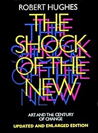 The Shock of the New : Art and the Century of Change (Paperback, Updated and enlarged edition)