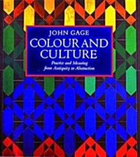 Colour and Culture : Practice and Meaning from Antiquity to Abstraction (Paperback, New ed)