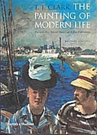 [중고] The Painting of Modern Life : Paris in the Art of Manet and his Followers (Paperback, Revised Edition)
