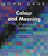 Colour and Meaning : Art, Science and Symbolism (Paperback)