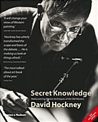 Secret Knowledge : Rediscovering the lost techniques of the Old Masters (Paperback)