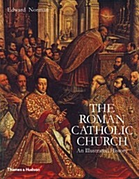 The Roman Catholic Church : An Illustrated History (Paperback)