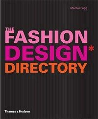 (The) fashion design directory : an A-Z of the world's most influential designers and labels