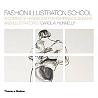 [중고] Fashion Illustration School : A Complete Handbook for Aspiring Designers and Illustrators (Paperback)