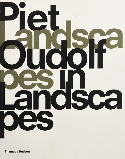 Piet Oudolf : Landscapes in Landscapes (Paperback)