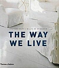 [중고] The Way We Live : Making Homes / Creating Lifestyles (Hardcover)