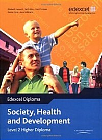 Edexcel Diploma: Society, Health and Development: Level 2 Hi (Paperback)