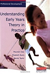 Understanding Early Years: Theory in Practice (Paperback)