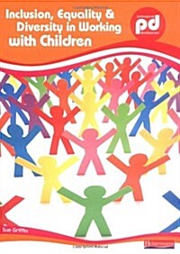 Inclusion, Equality and Diversity in Working with Children (Paperback)