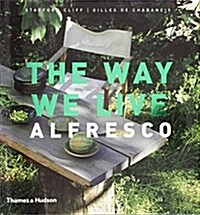 The Way We Live : Alfresco (Hardcover)