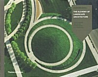 Hargreaves: The Alchemy of Landscape Architecture (Hardcover)