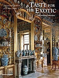 A Taste for the Exotic : Orientalist Interiors (Hardcover)