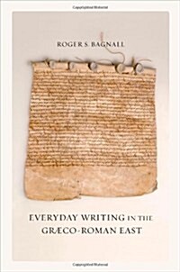 Everyday Writing in the Graeco-Roman East: Volume 69 (Hardcover)
