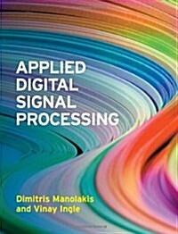 Applied Digital Signal Processing : Theory and Practice (Hardcover)