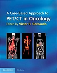 A Case-based Approach to PET/CT in Oncology (Hardcover)