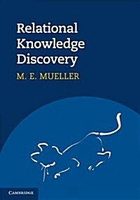 Relational Knowledge Discovery (Paperback)