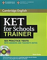 KET for Schools Trainer Six Practice Tests with Answers, Teachers Notes and Audio CDs (2) (Package)