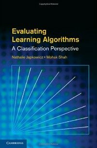 Evaluating Learning Algorithms : a classification perspective
