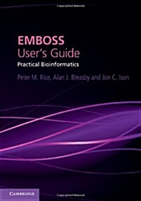 EMBOSS Users Guide : Practical Bioinformatics (Paperback)