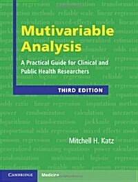 Multivariable Analysis : A Practical Guide for Clinicians and Public Health Researchers (Hardcover, 3 Revised edition)