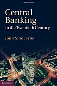 Central Banking in the Twentieth Century (Hardcover)