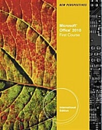 New Perspectives on Microsoft Office 2010, First Course (Paperback)