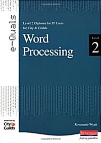 Word Processing Level 2 Diploma for IT Users for City and Gu (Paperback)